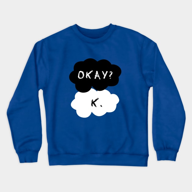 The Fault In Our Stars K. Crewneck Sweatshirt by bertotohoover